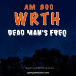 Promo image for AM800 - WRTH: Dead Man's Freq