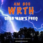 Promo image for AM 800 - WRTH: Dead Man's Freq